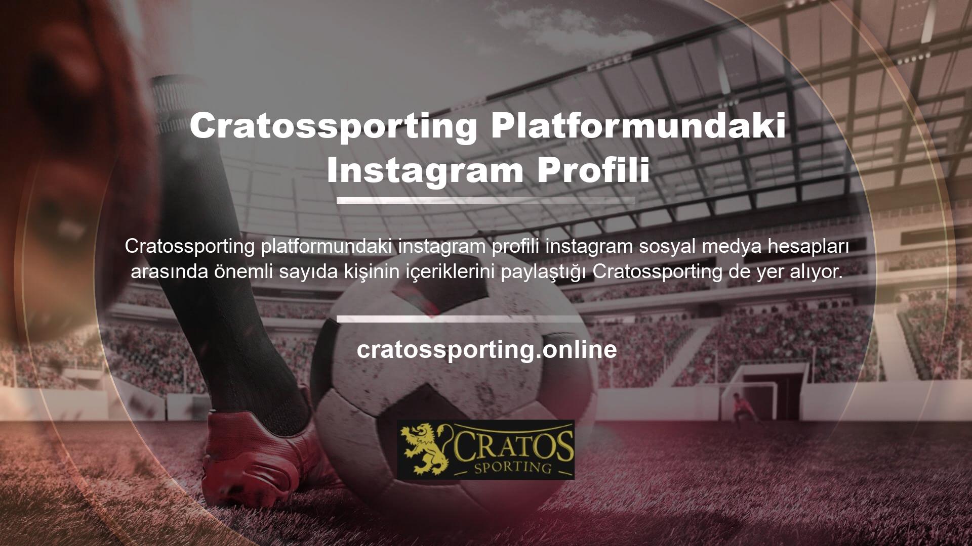 Instagram çünkü Cratossporting bahis sitesi kullanıcılar için en iyi hesapları oluşturur